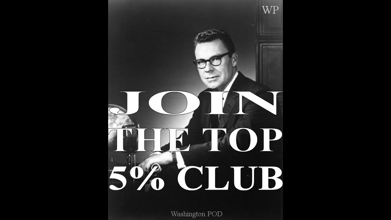 EARL NIGHTINGALE : The Top 5% Club !