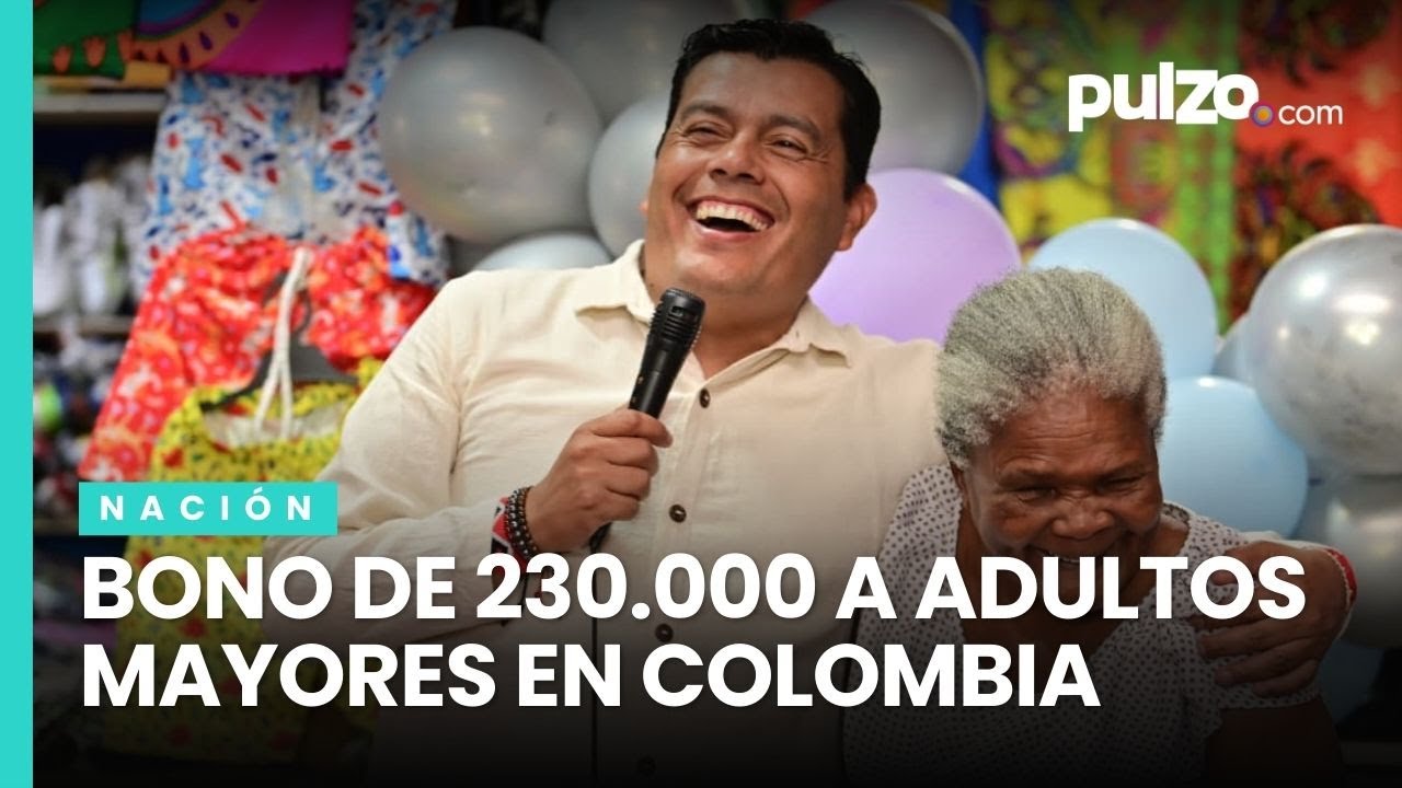 Cómo será la entrega del bono de 230.000 a adultos mayores en Colombia | Pulzo