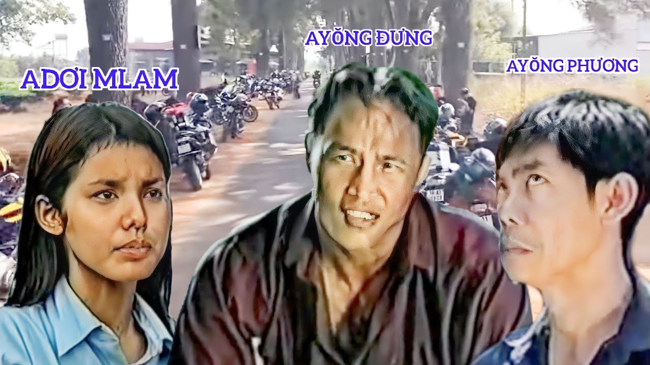Phim YŎNG ĐƯNG & ADƠI MLAM + ADƠI PHƯƠNG - pơ'hiăp tơlơi jrai LĂNG TUM NUM GŎH ɃIH ČAL | siu lan