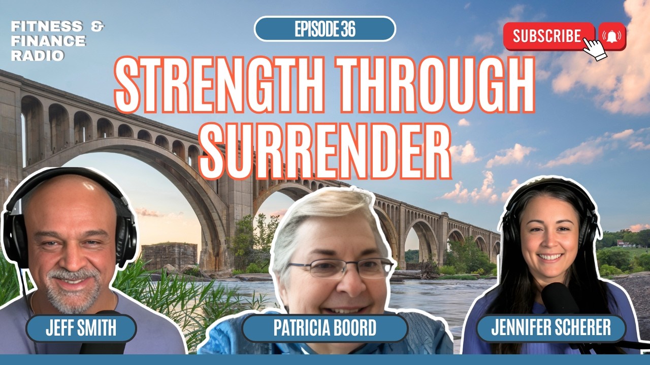 Strength Built Through Surrender with Special Guest Patricia Boord | Financially Fit Radio Ep. 36