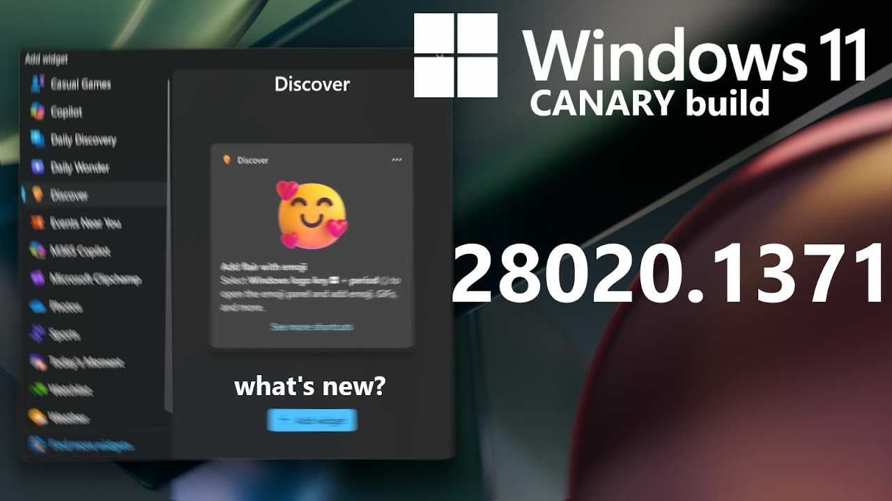 Windows 11 Canary Build 28020.1371 - What's New?
