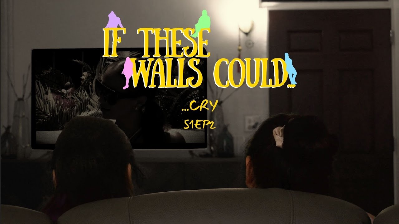 If These Walls Could... CRY | Season 1 Episode 2