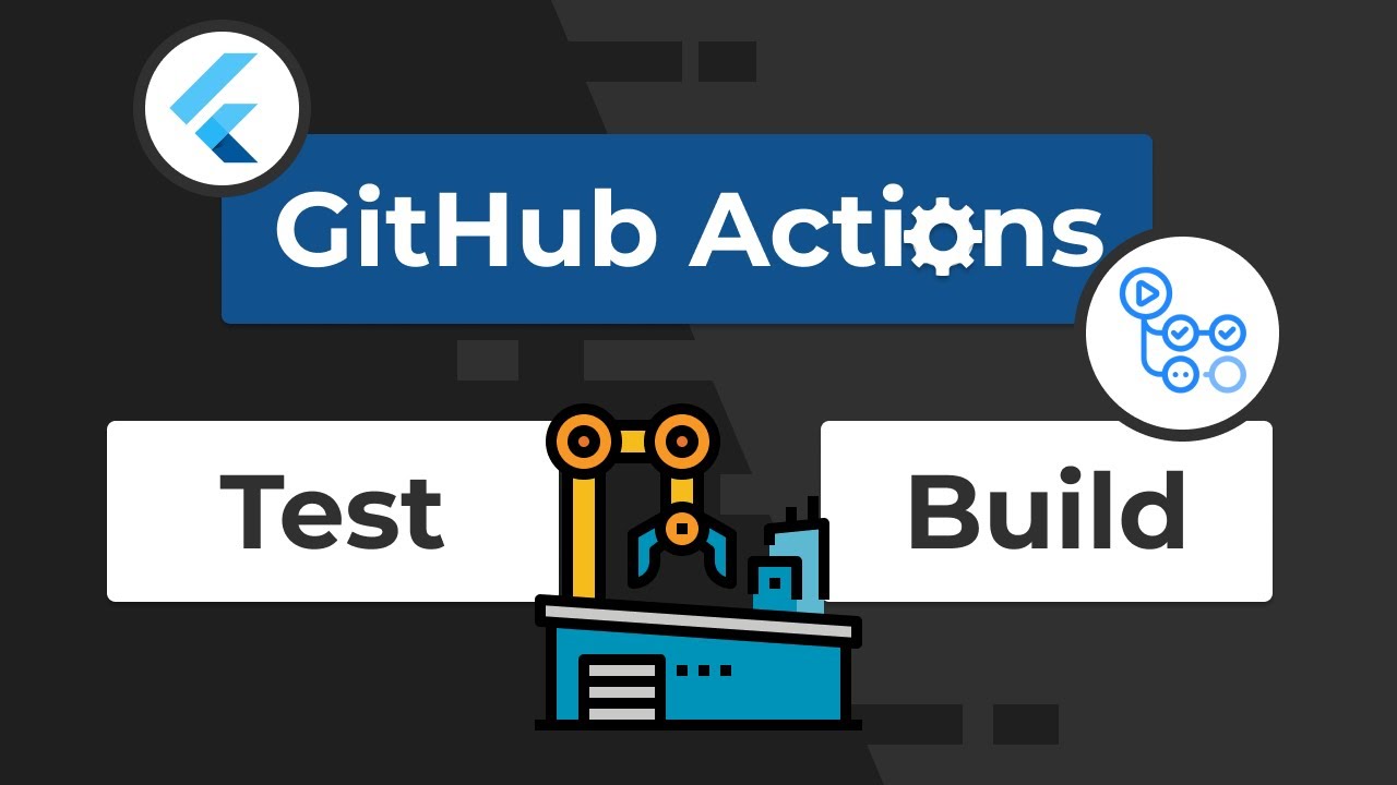 Действия Flutter GitHub — автоматизируйте свой рабочий процесс