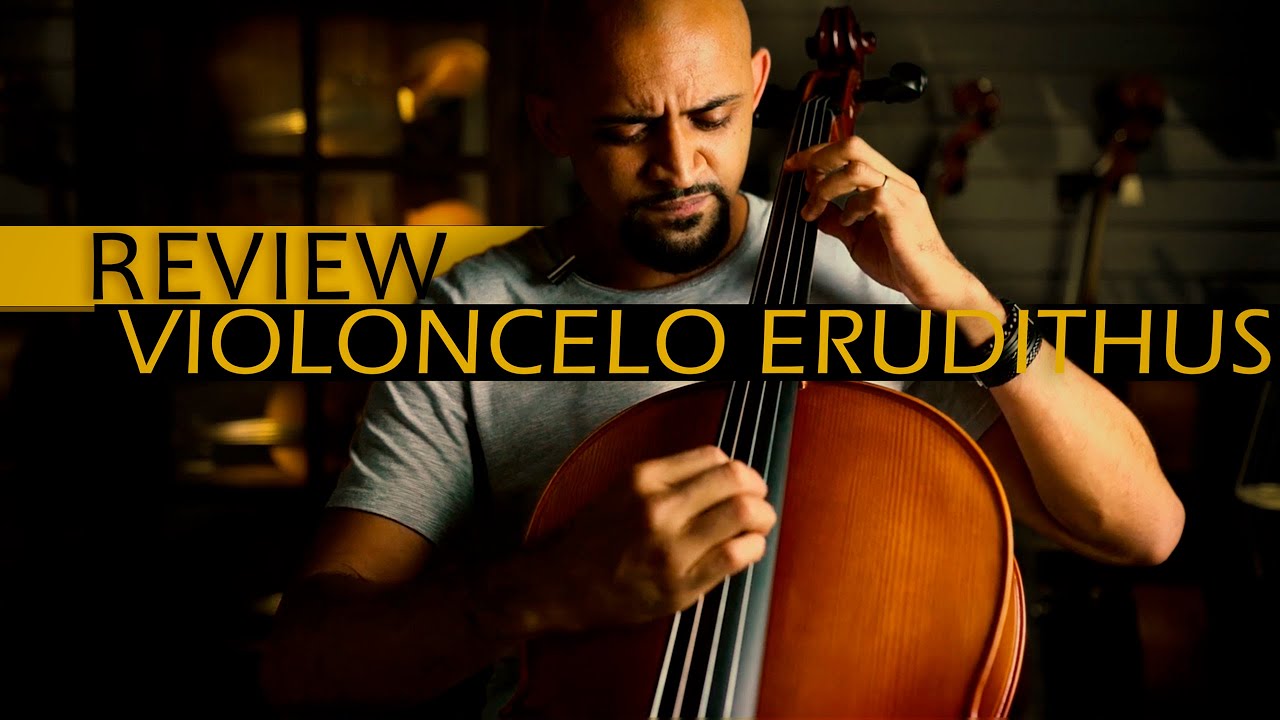REVIEW VIOLONCELO ERUDITHUS HF100 I @Jeff Moura
