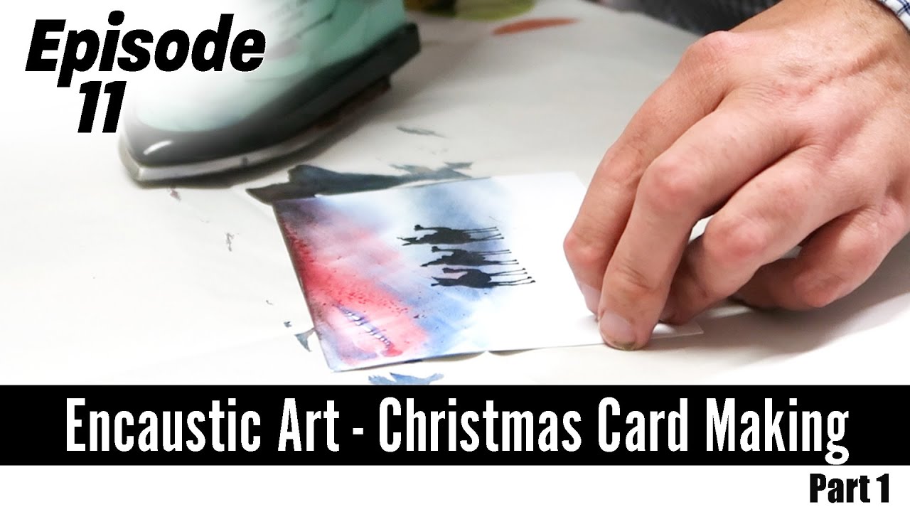 Encaustic Art  Christmas Card Making Tutorial - Part 1