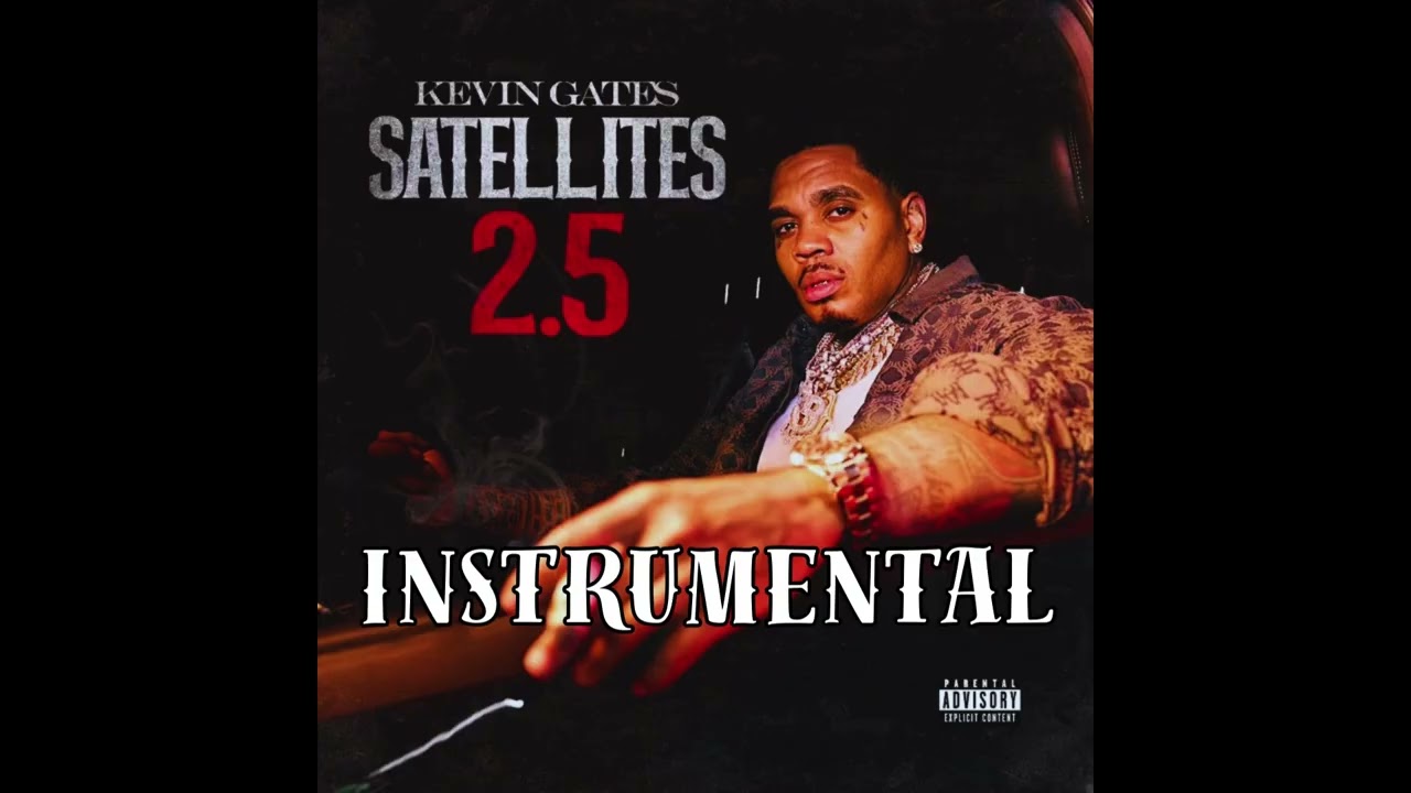 Kevin Gates - Satellites 2.5 (Instrumental)