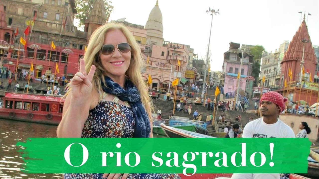 🇮🇳 O  SAGRADO RIO GANGES 🇮🇳 @viagensebeleza