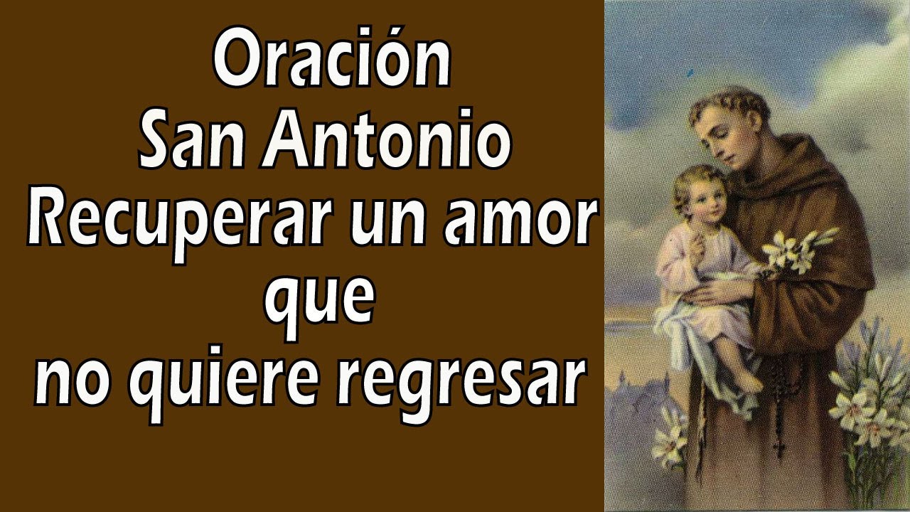 Oración a San Antonio para Recuperar un Amor que no Quiere Regresar 🙏💖🙏