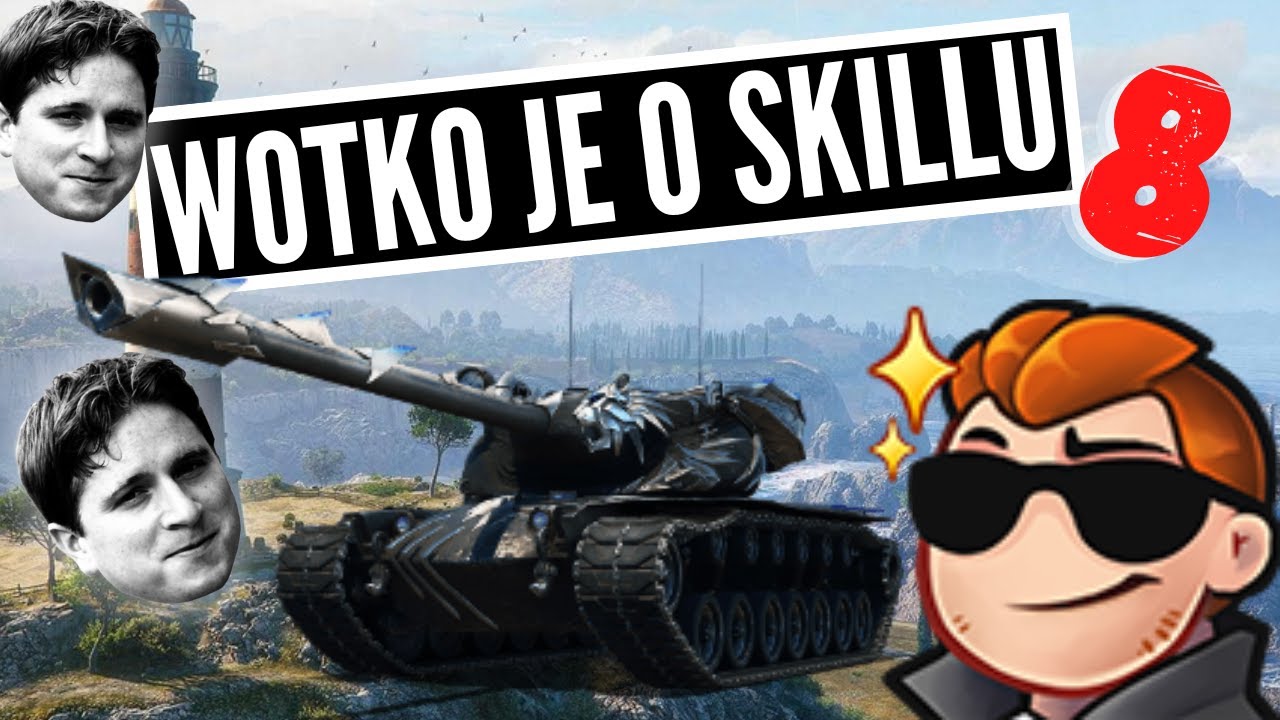 Wotko je o skillu 8