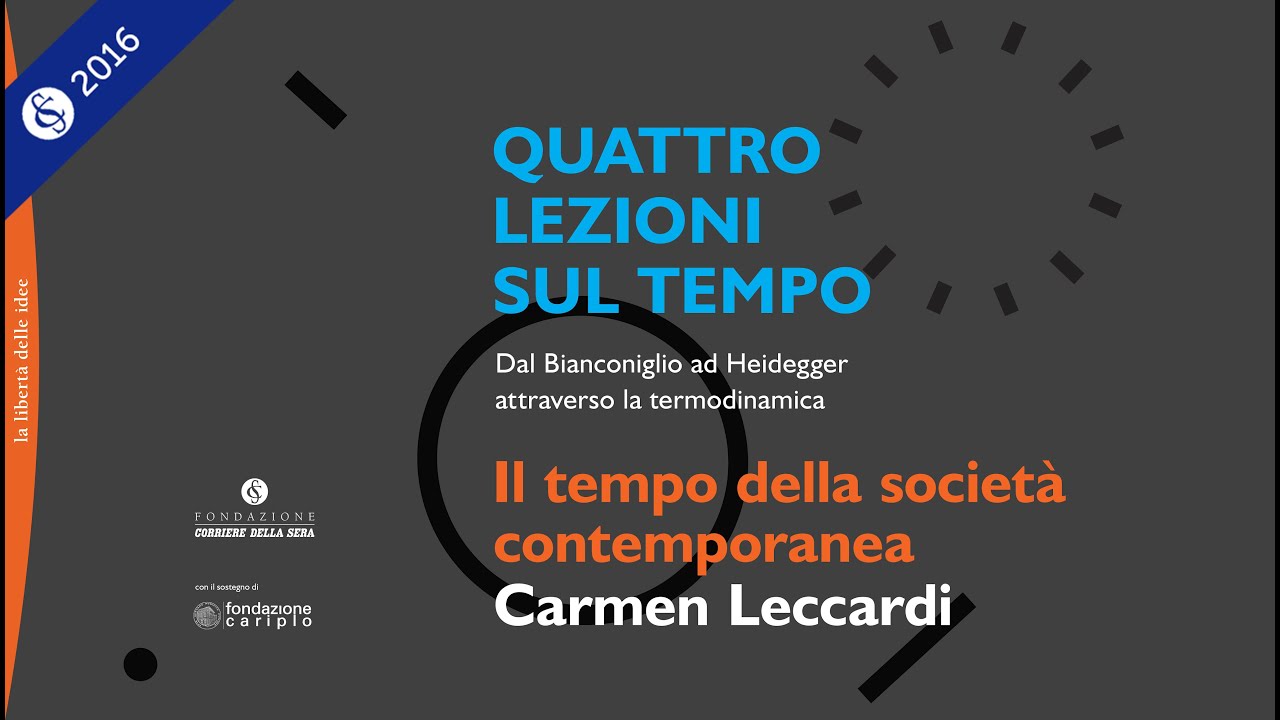 QUATTRO LEZIONI SUL TEMPO. IL TEMPO DELLA SOCIETÀ CONTEMPORANEA