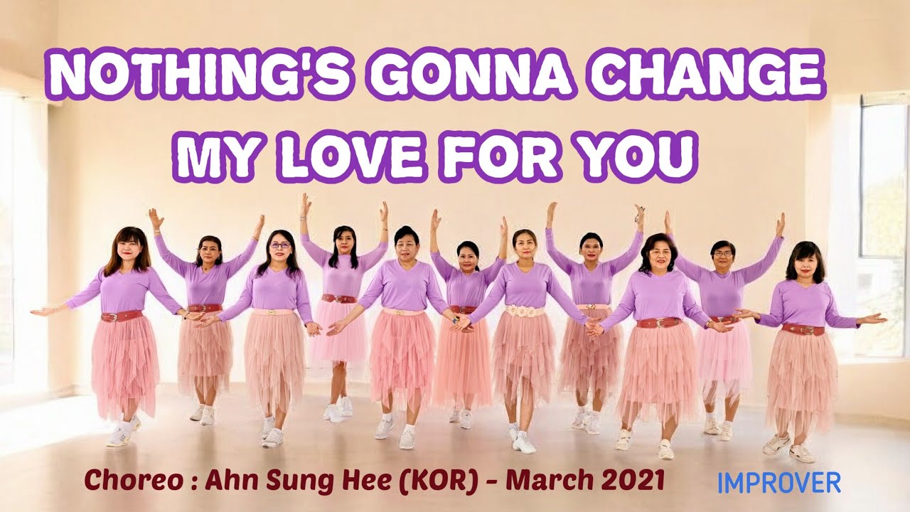 Nothing's Gonna Change My Love For You | Line Dance | Improver | Choreo Ahn Sung Hee (KOR)