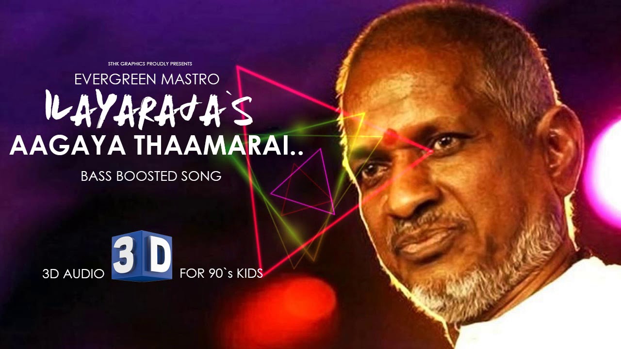 Aagaya Thaamarai | Bass Boosted | Ilayaraja Melody | All time Mastro