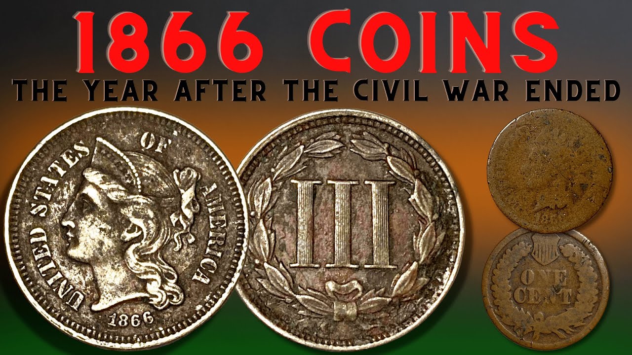 Coins Of 1866: Numismatic Grading, Details, & History