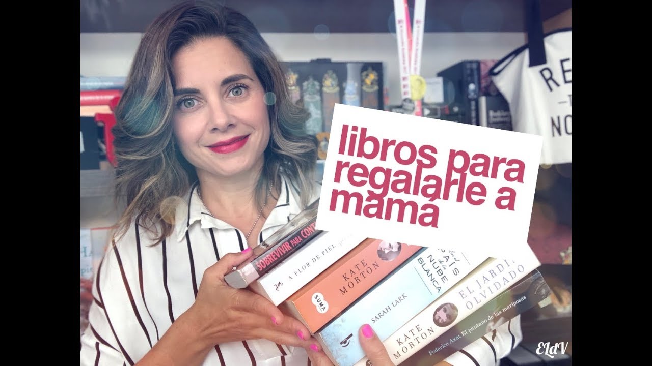 Libros para regalarle a mamá // Recomendaciones // ELdV
