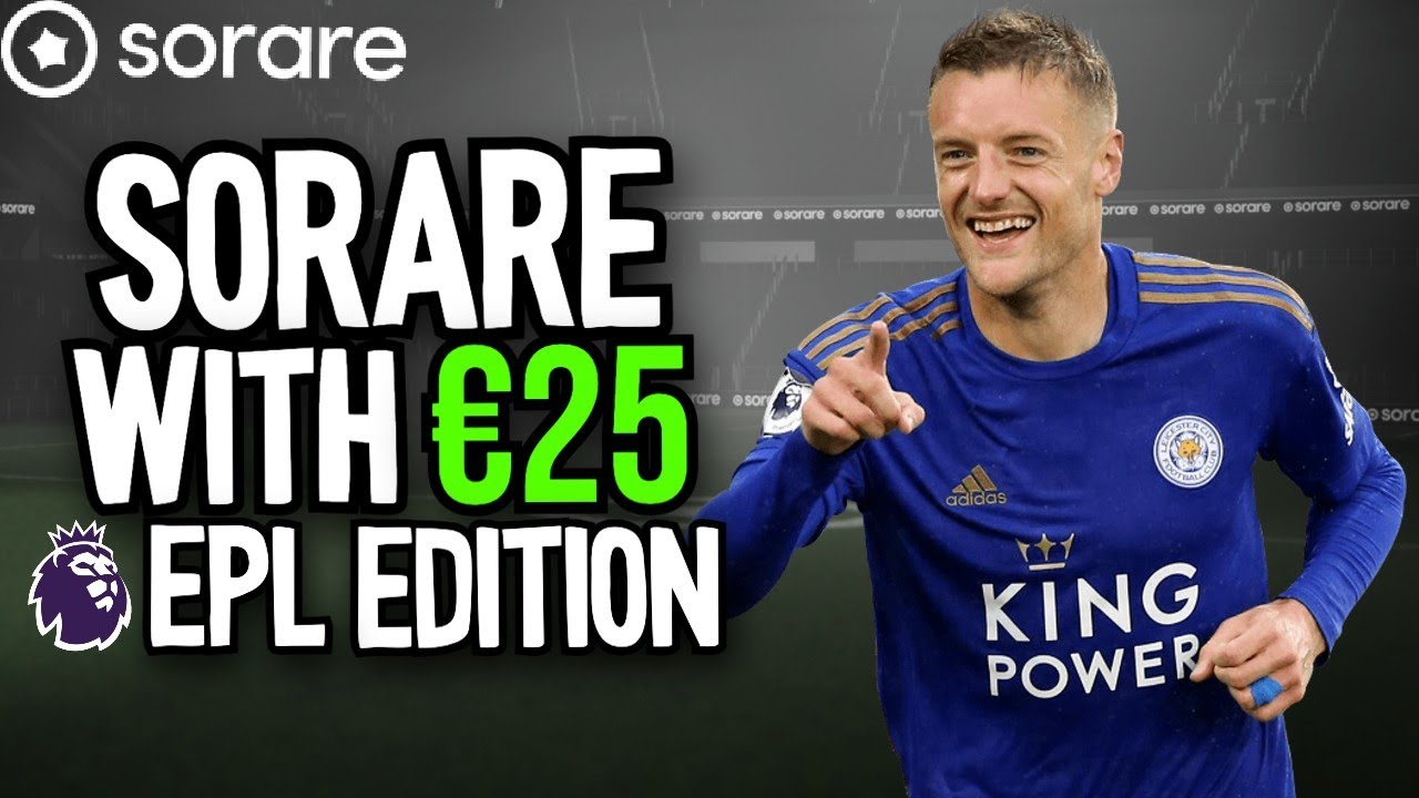 How to Start Sorare With €25 | Premier League Edition!