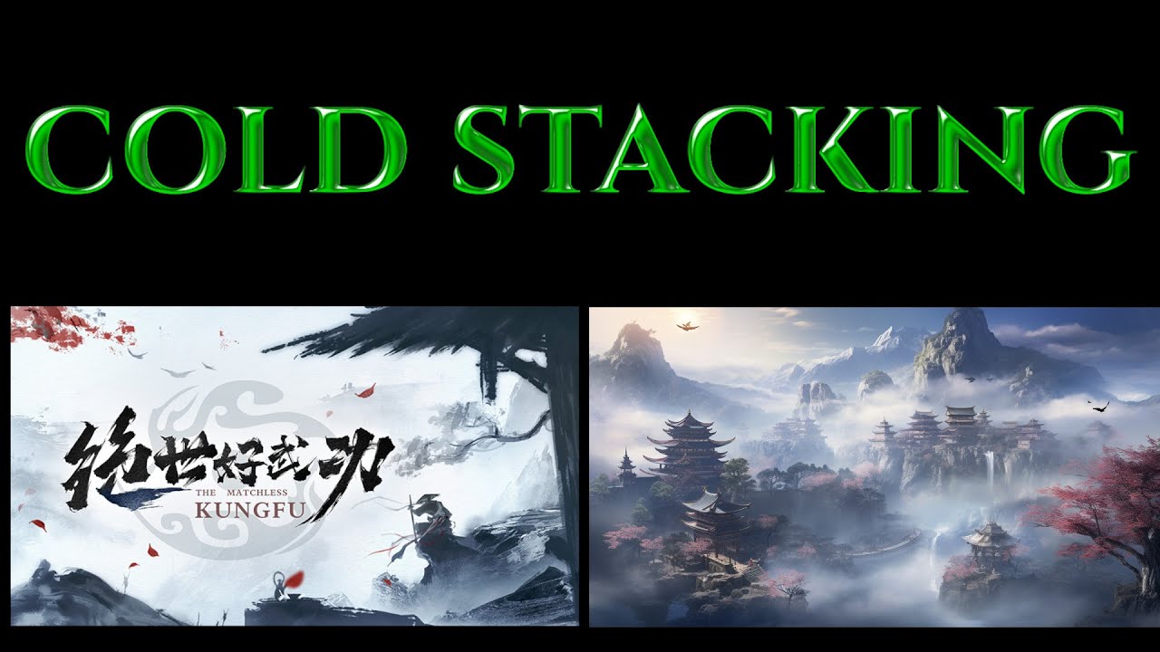 COLD STACKING Lets Play The Matchless Kung Fu Gameplay Ep 5