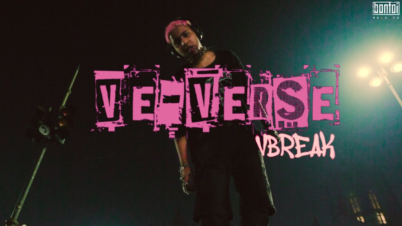 VBREAK - VE-VERSE| ( PROD BY - JAXK ) | OFFICIAL MUSIC VIDEO | BANTAI RECORDS
