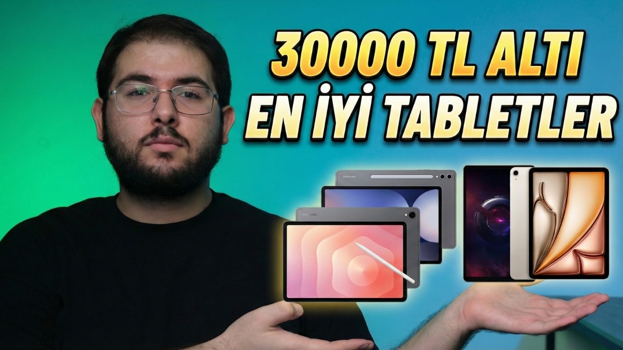 Paranızı Çöpe Atmayın! 30.000 TL Altı Alınabilecek En İyi Tabletler