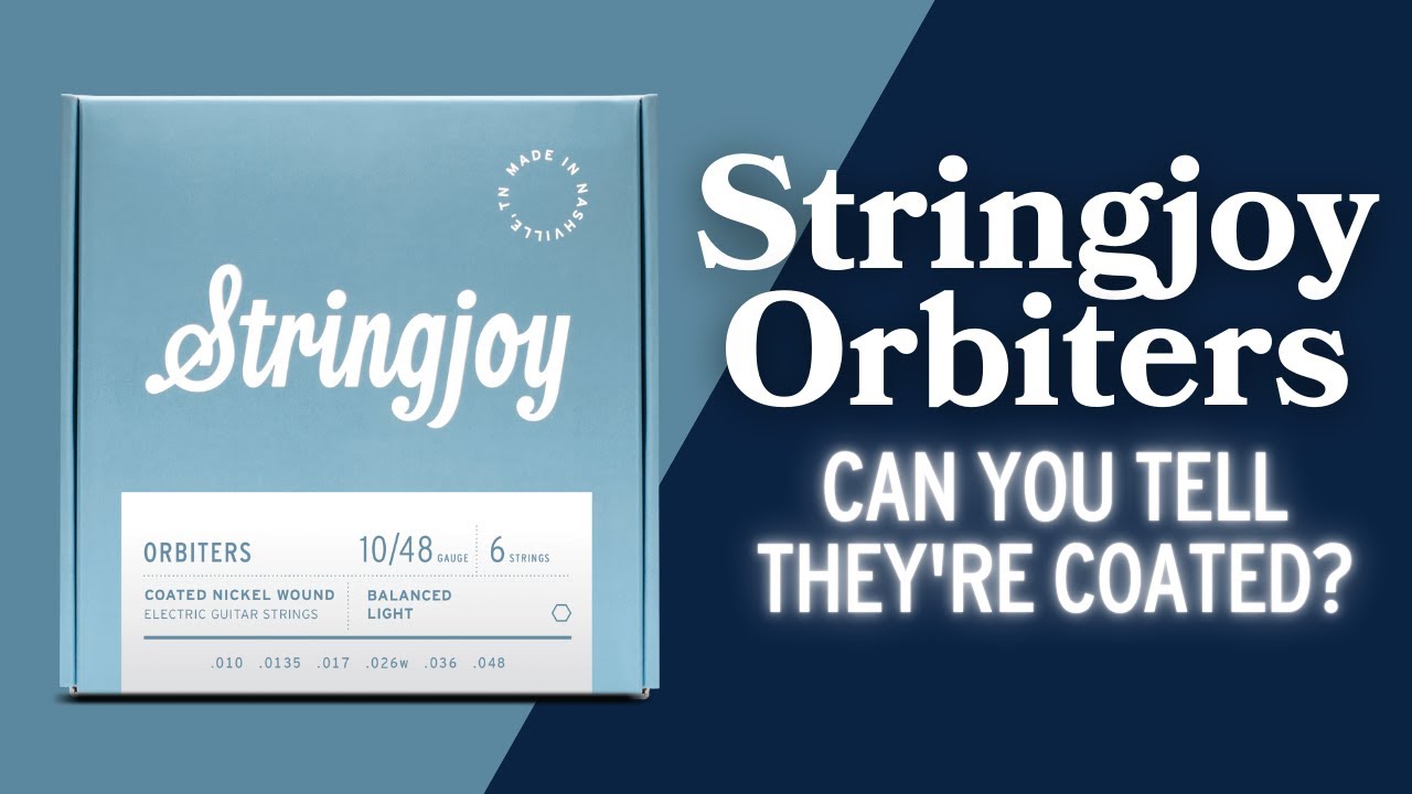 Stringjoy Orbiters Demo: Can You Tell They're Coated?