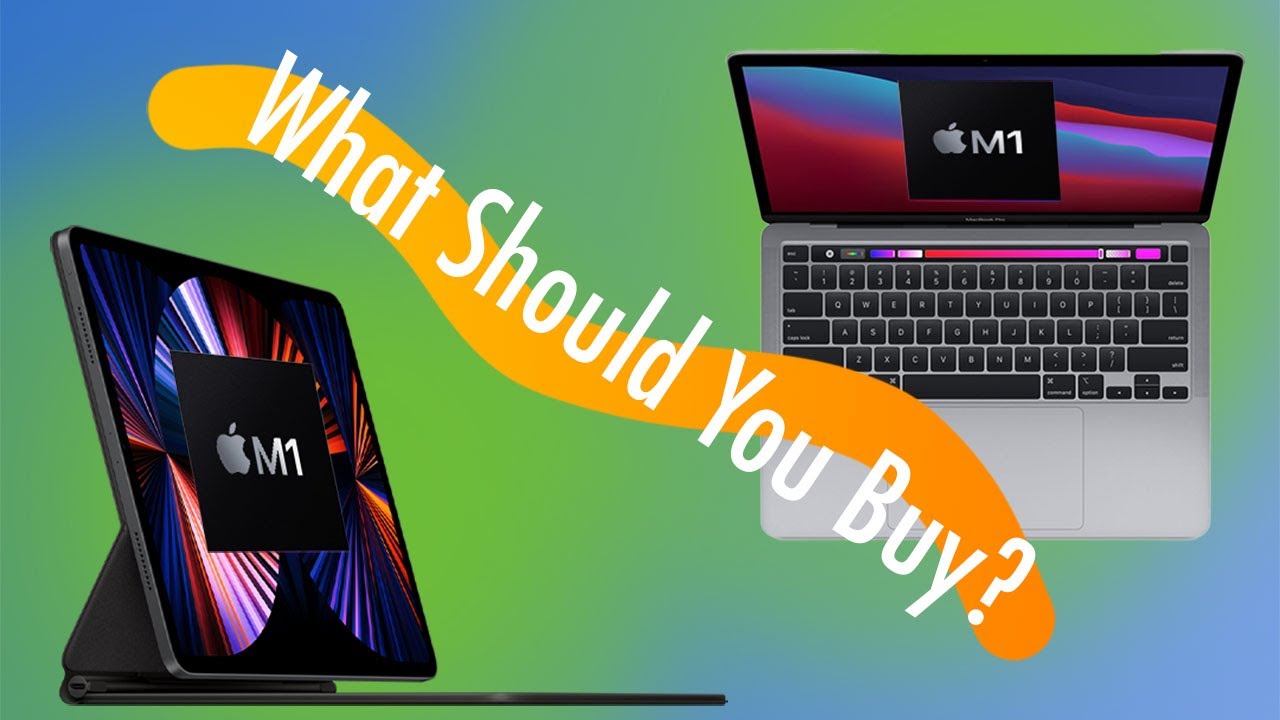 Should YOU BUY a M1 Mac Since the Release of the M1 iPad Pro?