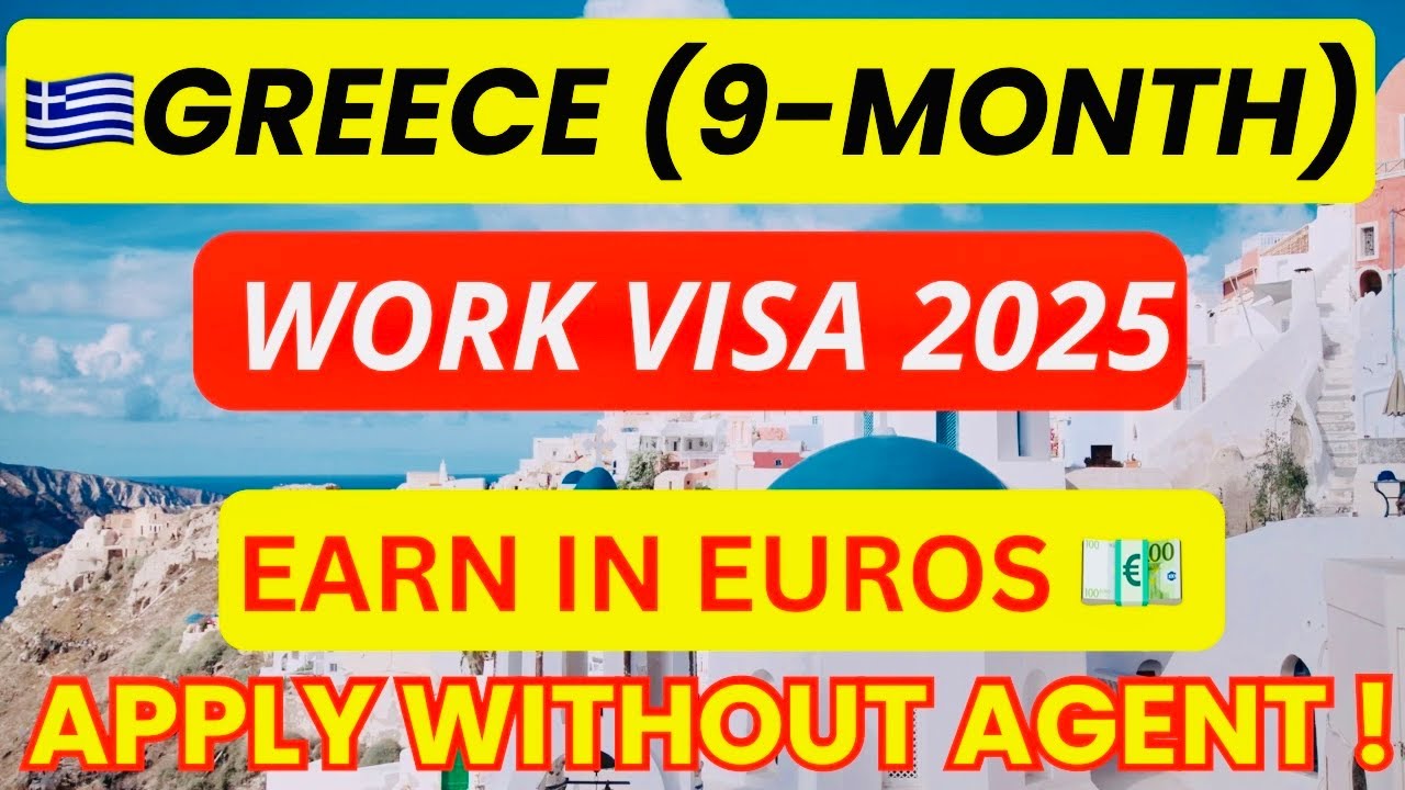 🇬🇷 Greece Seasonal Work Visa 2025🔥| 100% Success Rate