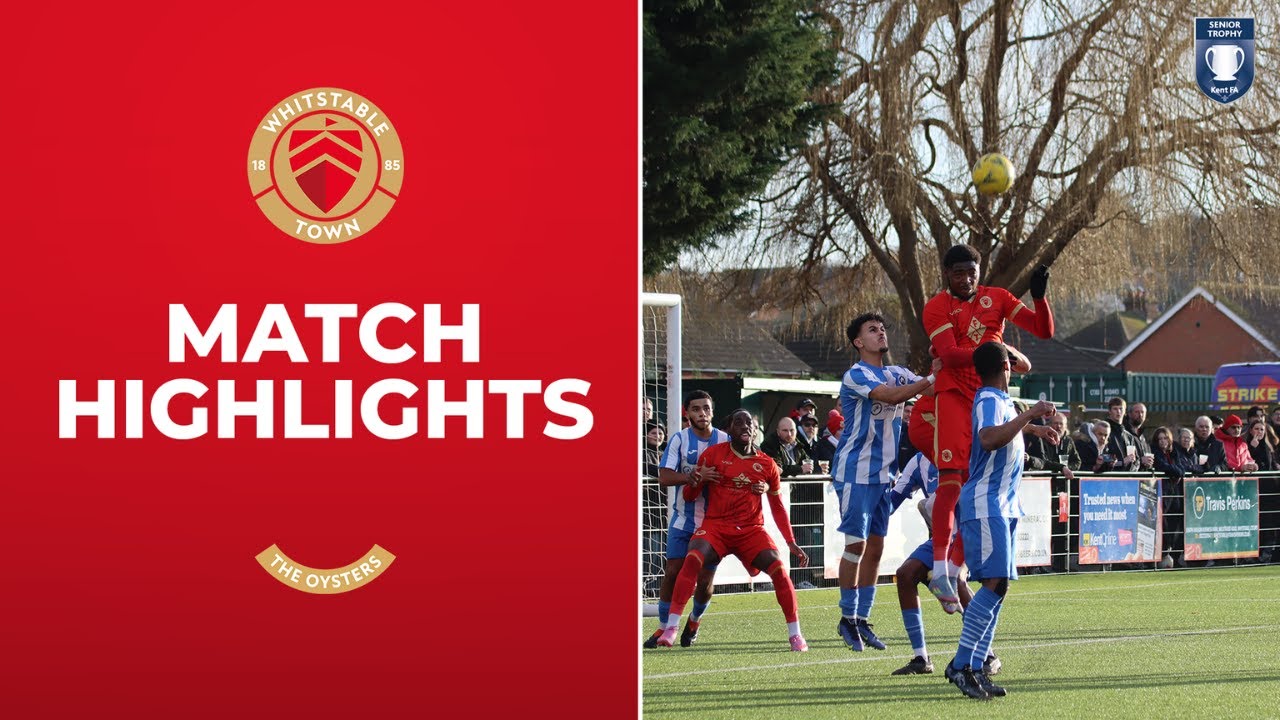 Whitstable Town vs Fisher | Kent Senior Trophy | Match Highlights