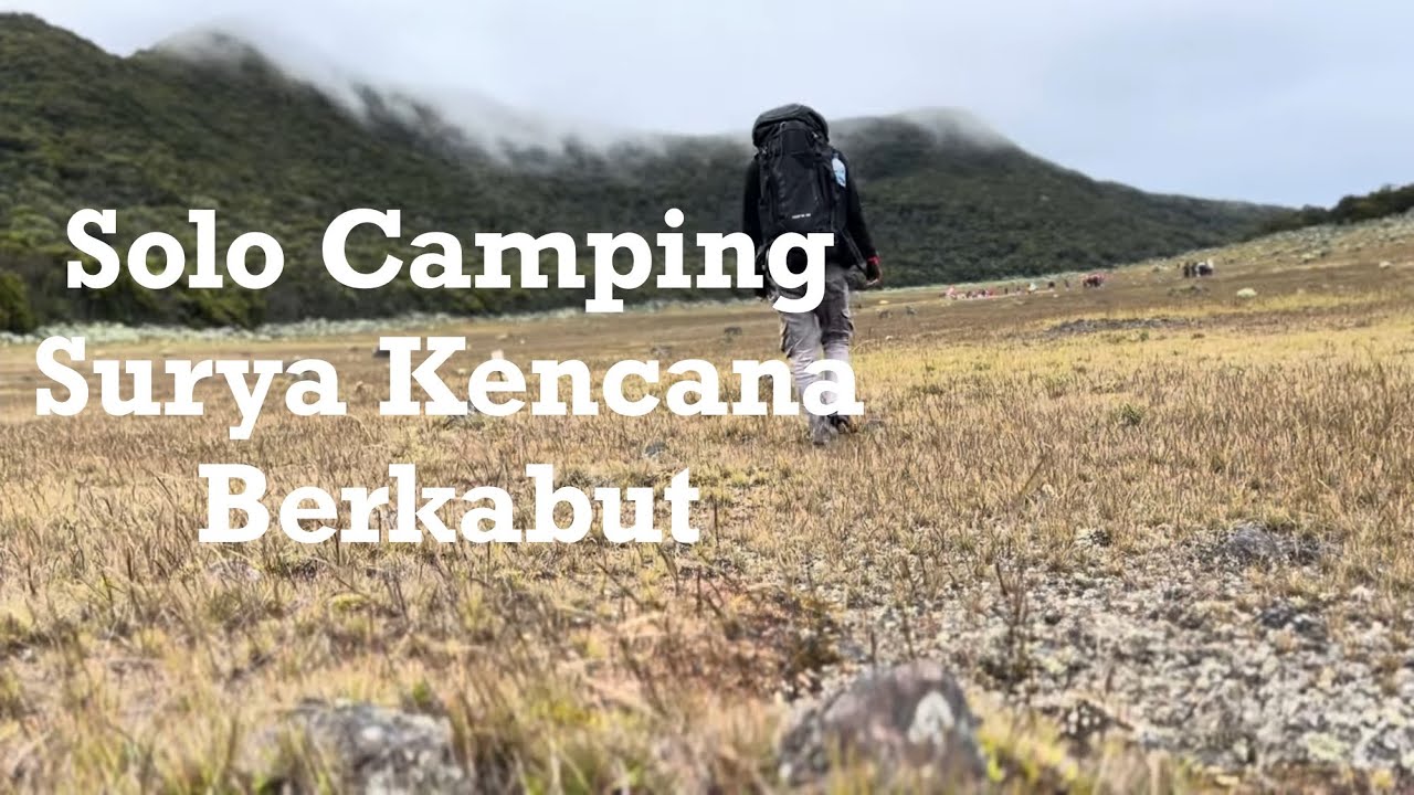 Solo Camping Surya Kencana Gunung Gede Berkabut Part 2