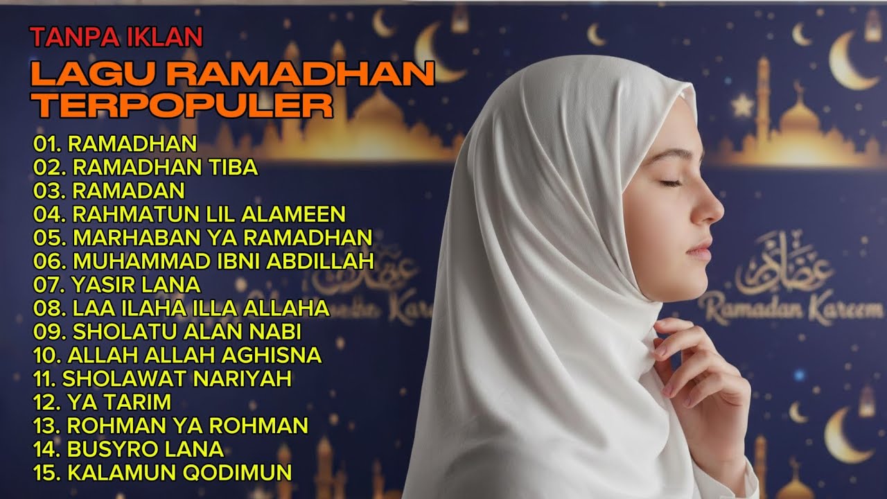 LAGU RAMADHAN POPULER•LAGU RELIGI•LAGU ISLAMI•MARHABAN YA RAMADHAN