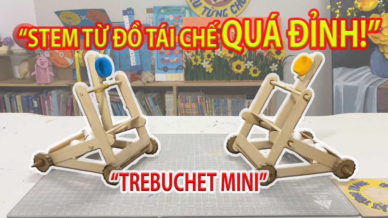 Cách làm mô hình STEM: máy bắn đá Trebuchet từ đồ tái chế đơn giản TẠI NHÀ!
