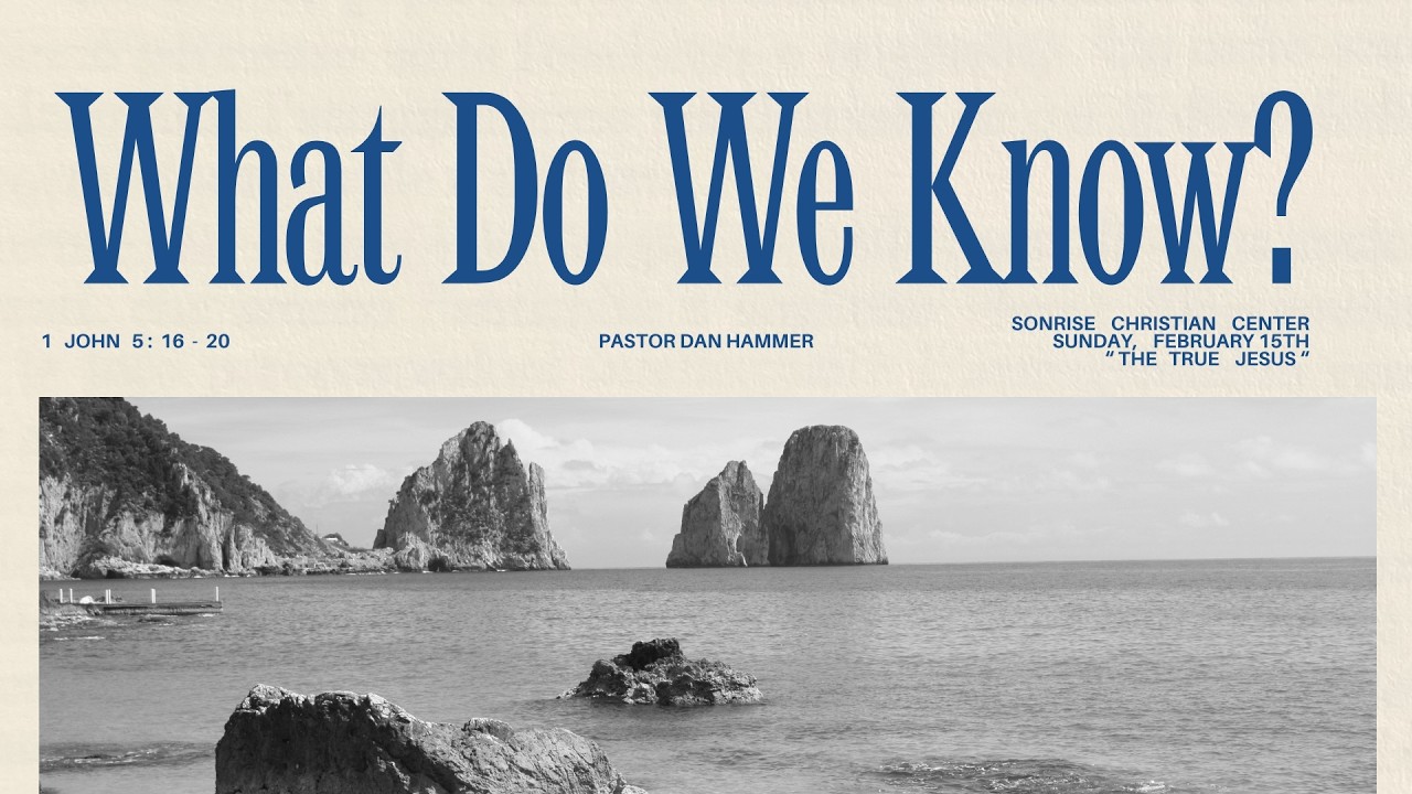 What Do We Know || Pastor Dan Hammer || 02-14-2026 || 915AM