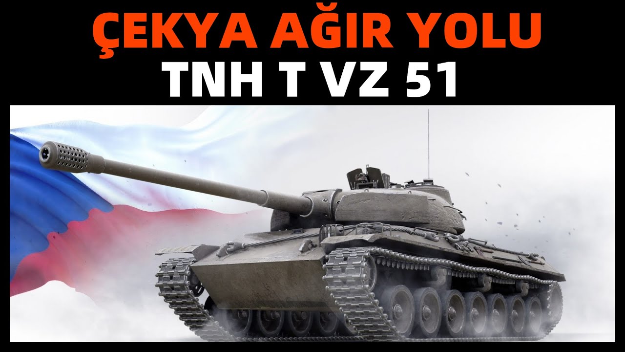 WoT || Çekya Ağır Yolu - TNH T vz VZ 51 İncelemesi