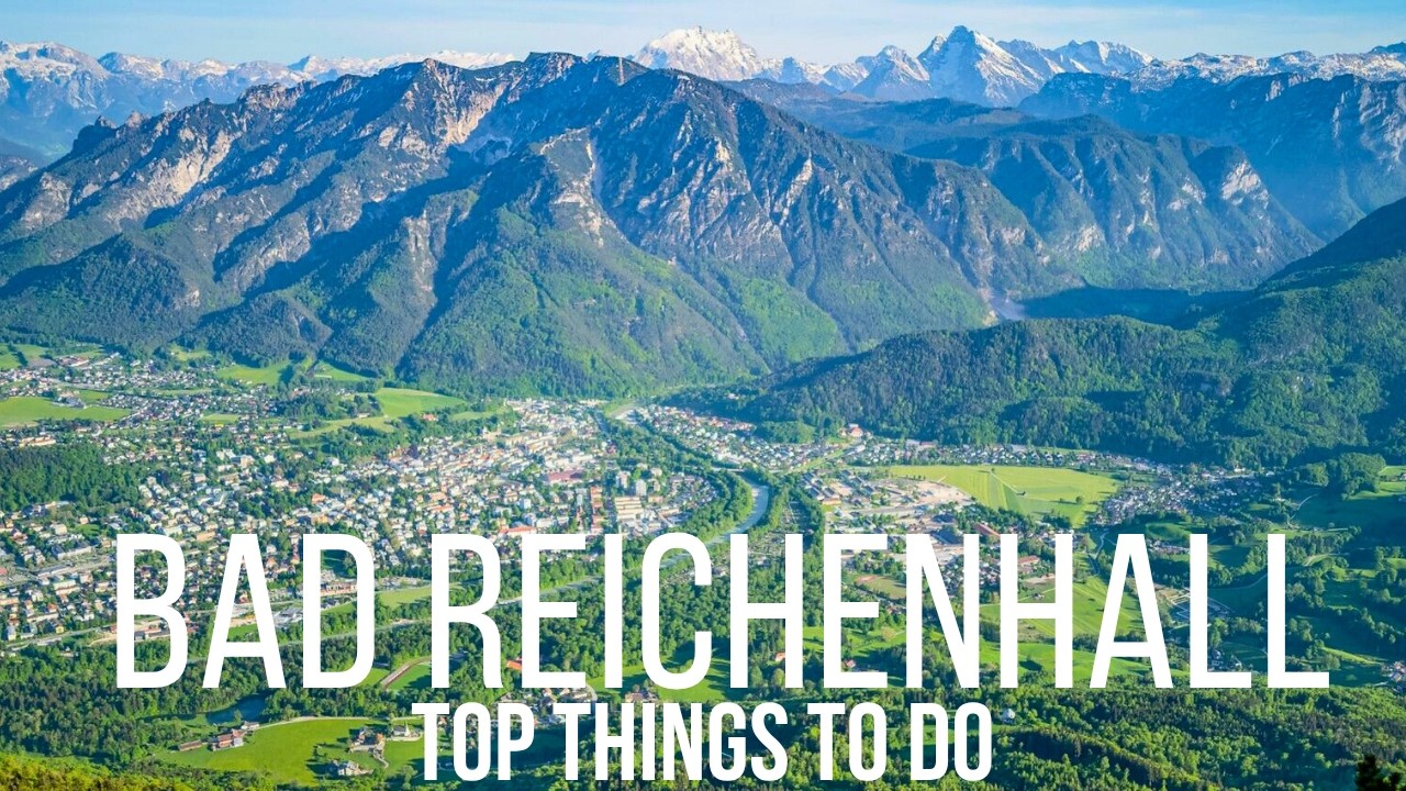 Bad Reichenhall Germany 🇩🇪(Best Things to do)