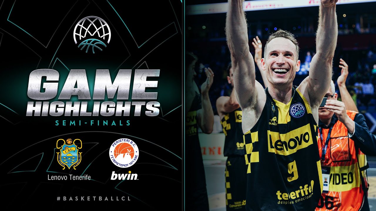 Semi-Finals: Lenovo Tenerife v Peristeri bwin | Highlights | #BasketballCL 2023-24