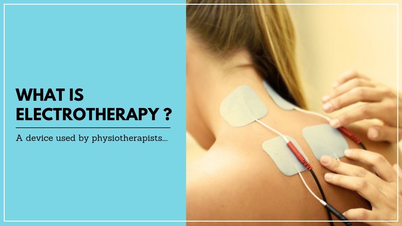 What is Electrotherapy ?
