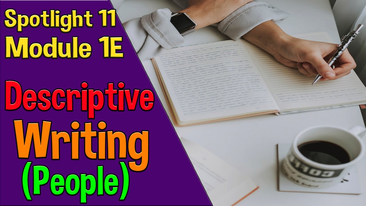 Spotlight 11 Модуль 1E. Descriptive Writing (People)