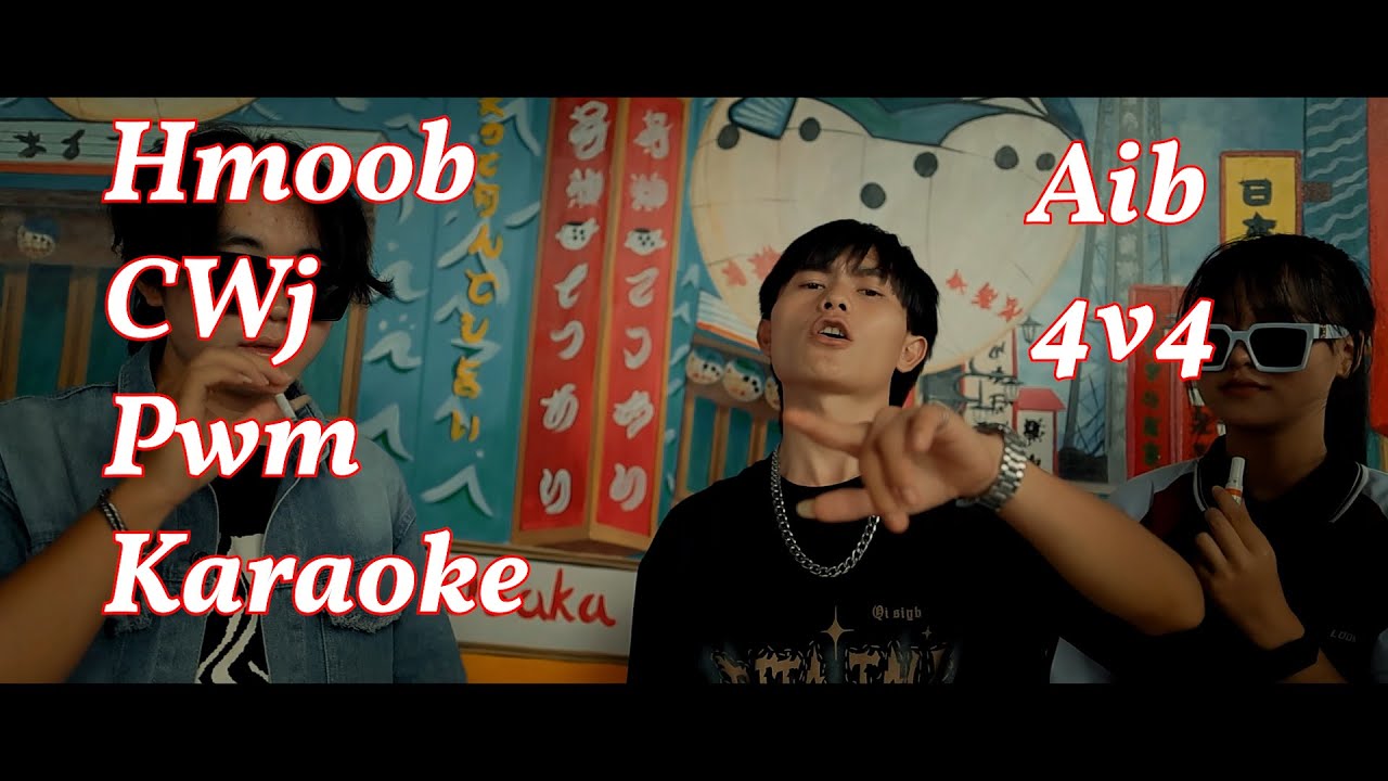 Hmoob cwj pwm - karaoke rap (Prod. aibhoney)