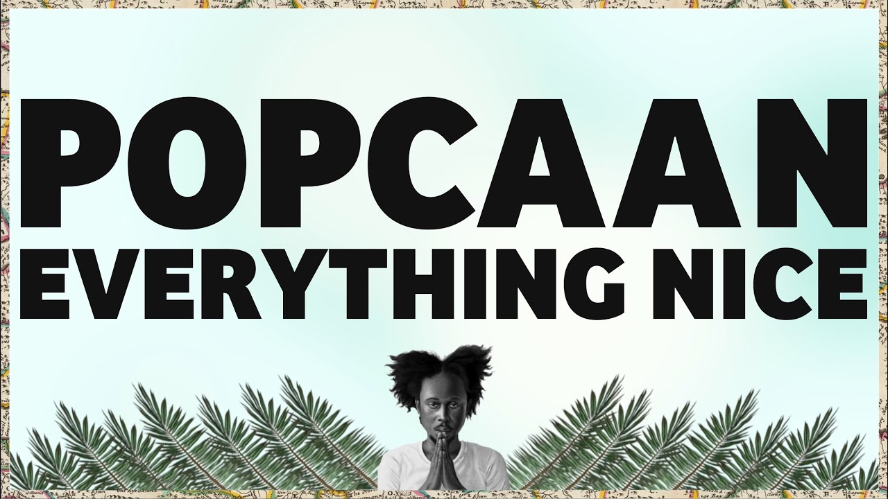 Popcaan - Everything Nice (Produced by Dubbel Dutch) - OFFICIAL LYRIC VIDEO