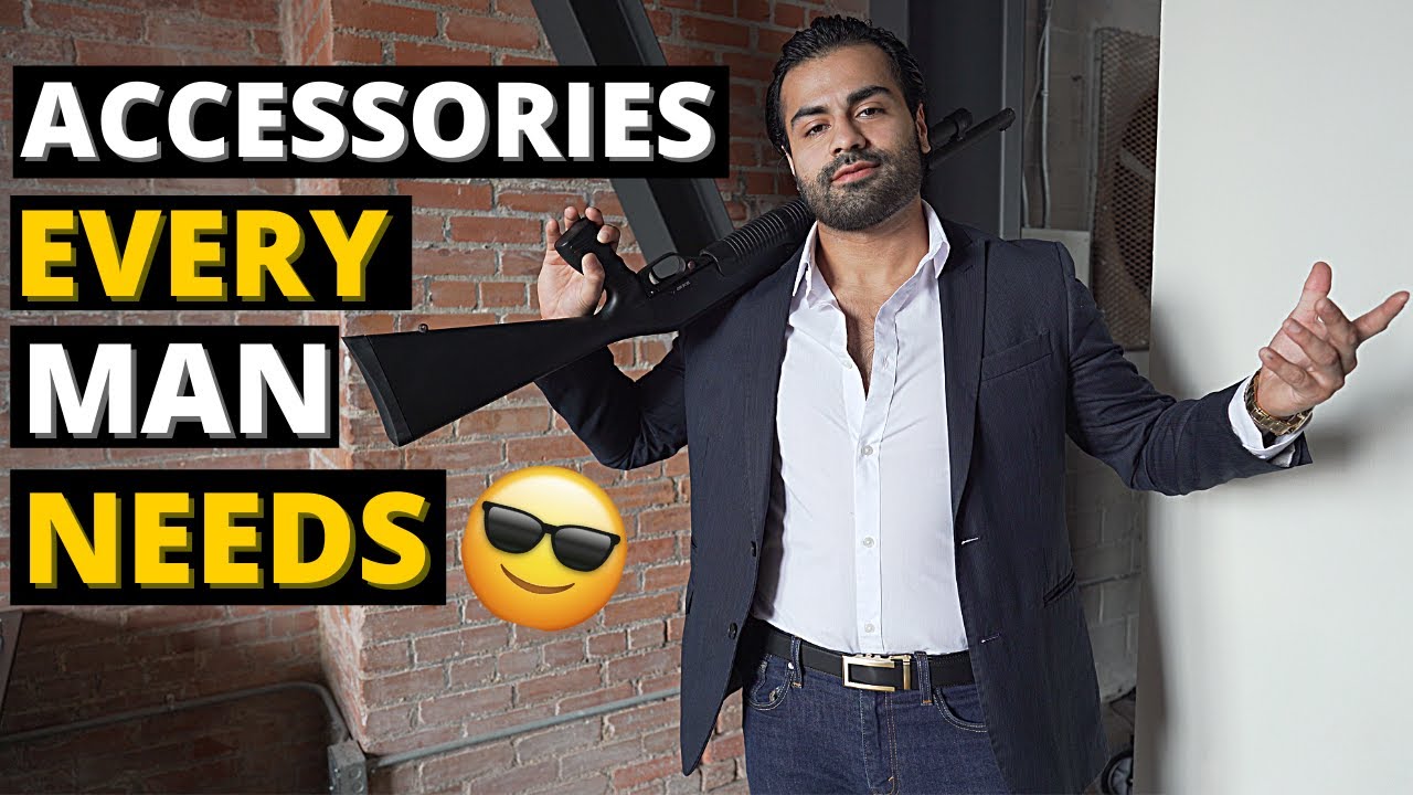 Essential Accessories Every Man Needs