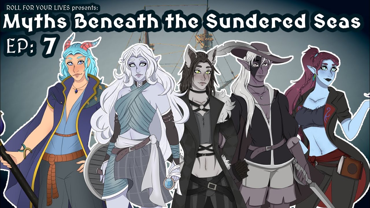 Maelstrom | Myths Beyond the Sundered Seas - Episode 7 | Roll For Your Lives