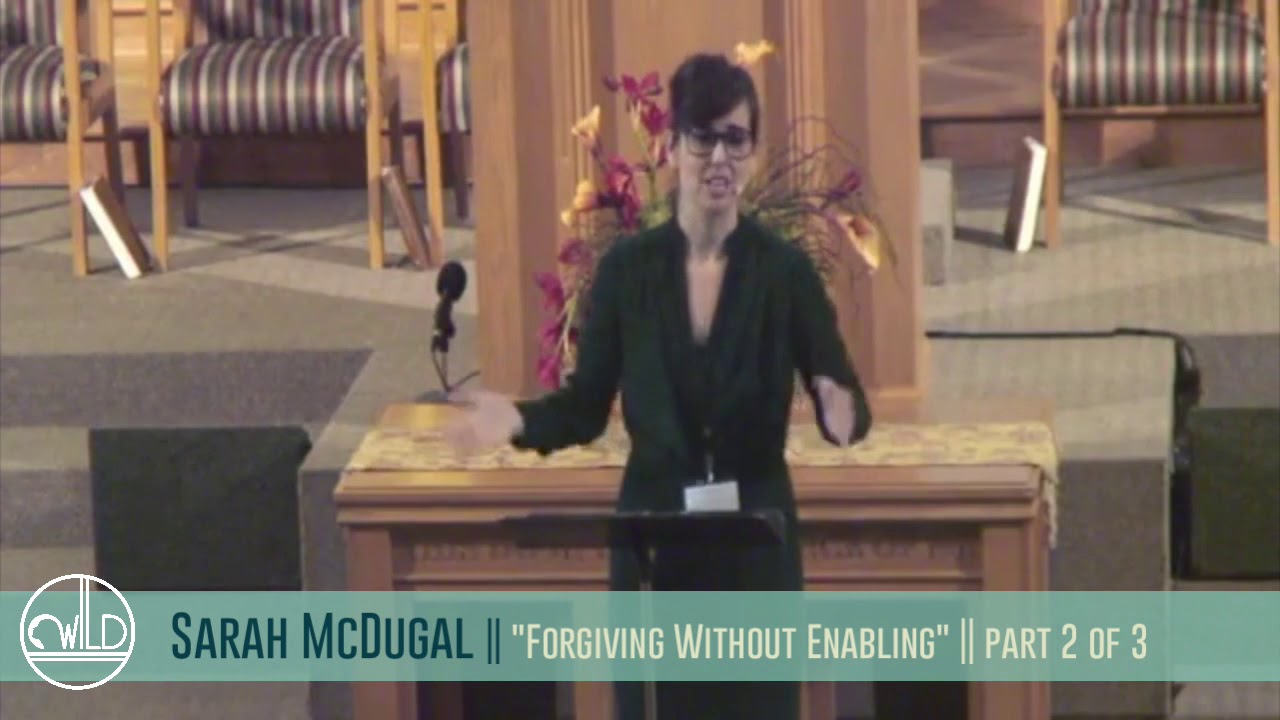 Six Steps to Forgiveness -- Step 1 || Sarah McDugal