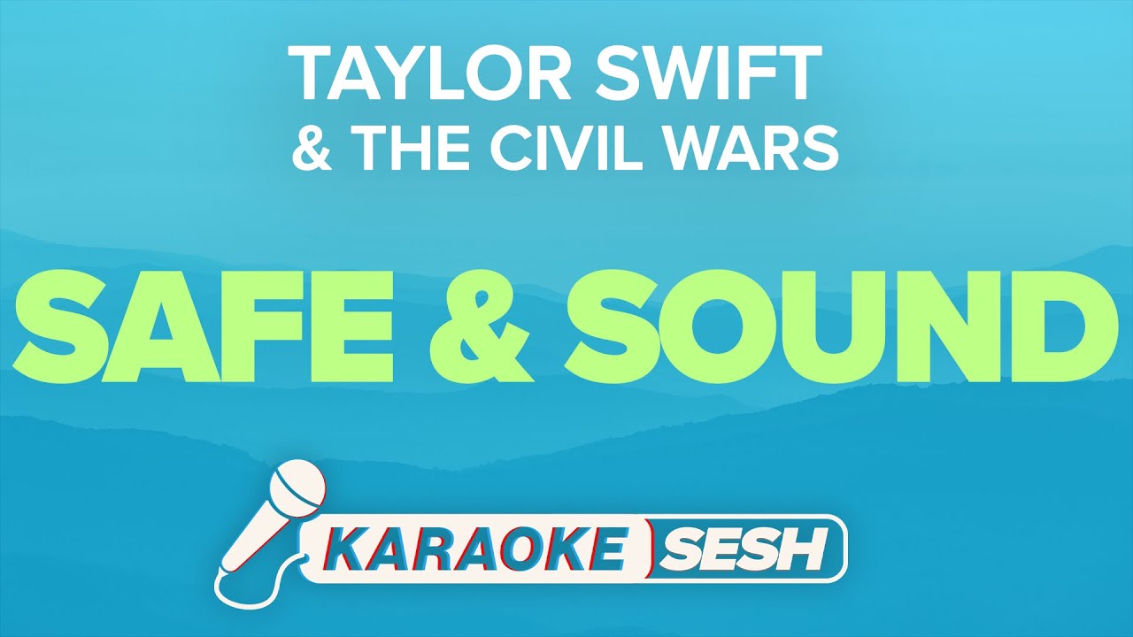 Taylor Swift & The Civil Wars - Safe & Sound (Karaoke)