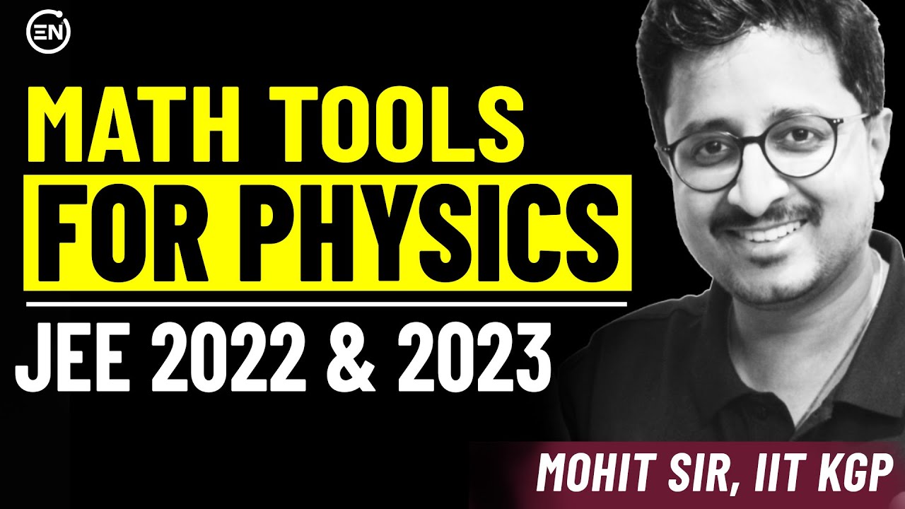 Minimum Math expertise for JEE Physics | A must know for all | Mohit Sir | Eduniti