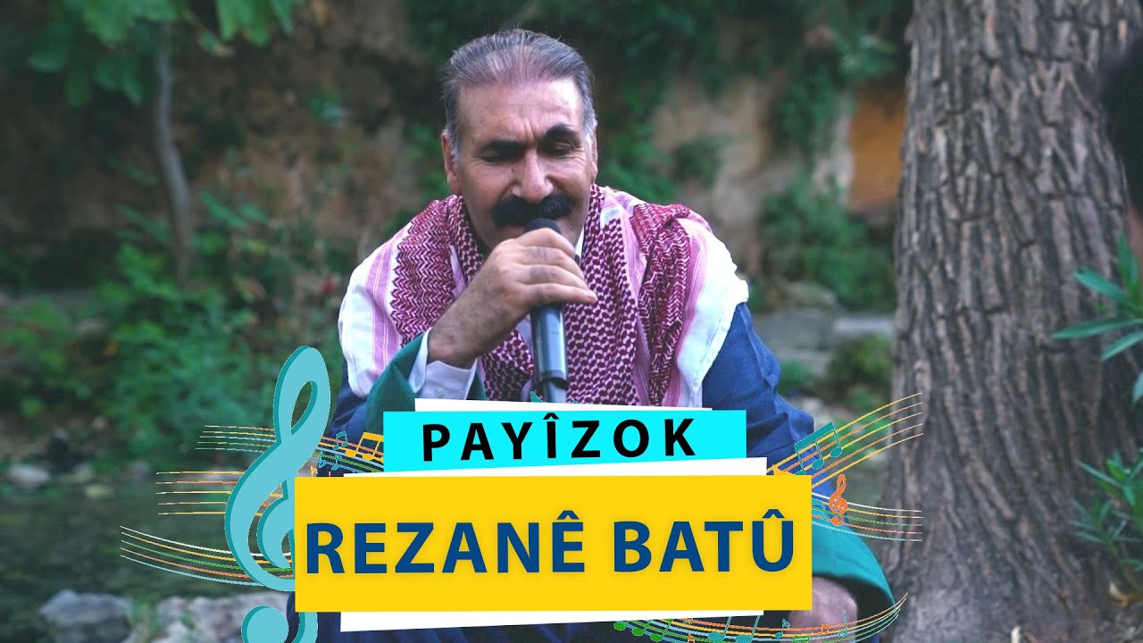 PAYÎZOK - REZANÊ BATÛ