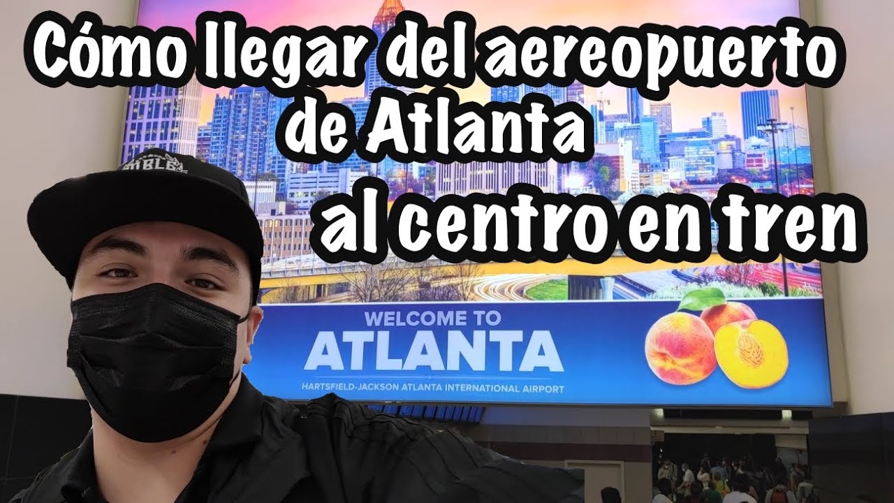 No te pierdas en el aereopuerto de Atlanta, te cuento como llegar al centro sin gastar en taxi