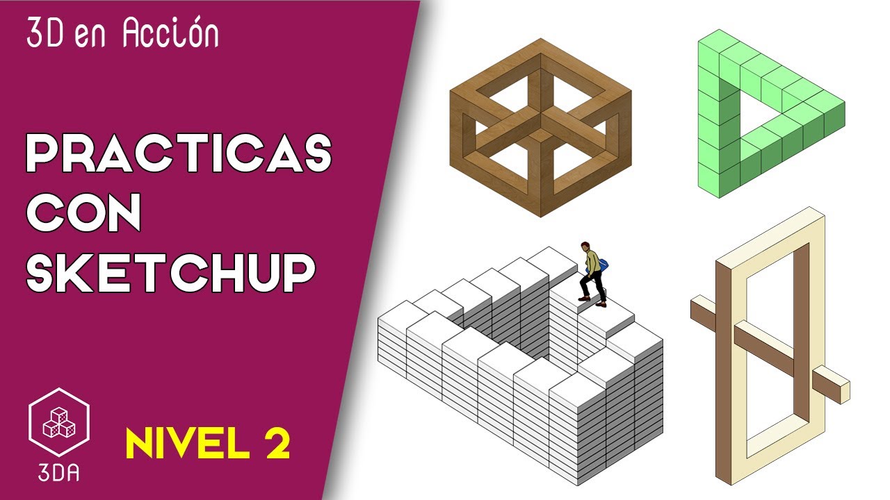 Sketchup. Prácticas de Nivel 2. Figuras imposibles