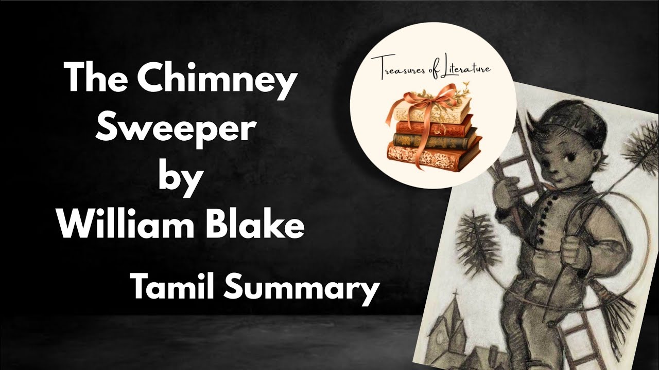 The Chimney Sweeper | William Blake | Tamil Summary | Treasures of Literature ✨ | Poem - 2 | Eng Lit