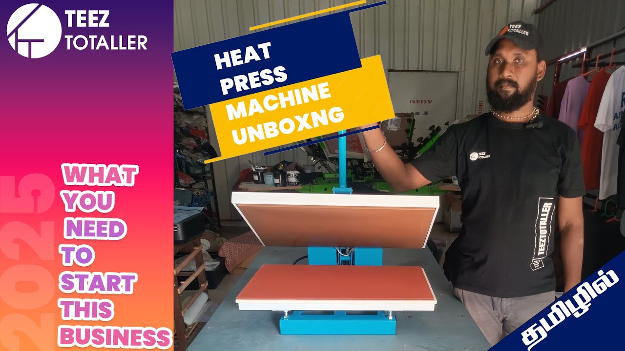 HEATPRESS MACHINE| NEW BUSINESS IDEA | HEAT TRANSFER|TAMIL| TSHIRTPRINTING | TEEZTOTALLER | TRAINING