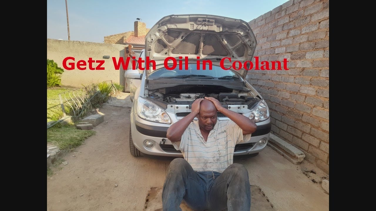 Hyuandai Getz 1.4i  with oil in coolant