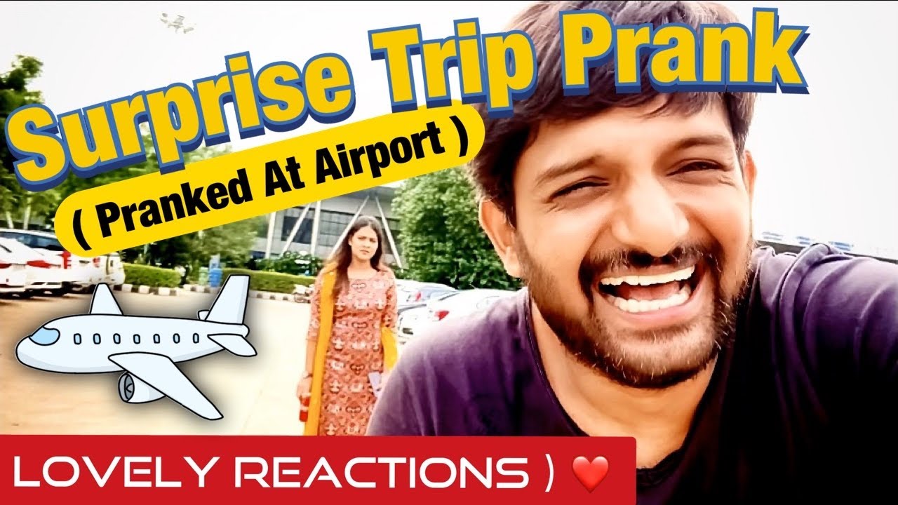 Surprise Trip Prank - At The Airport - Loved the Reactions