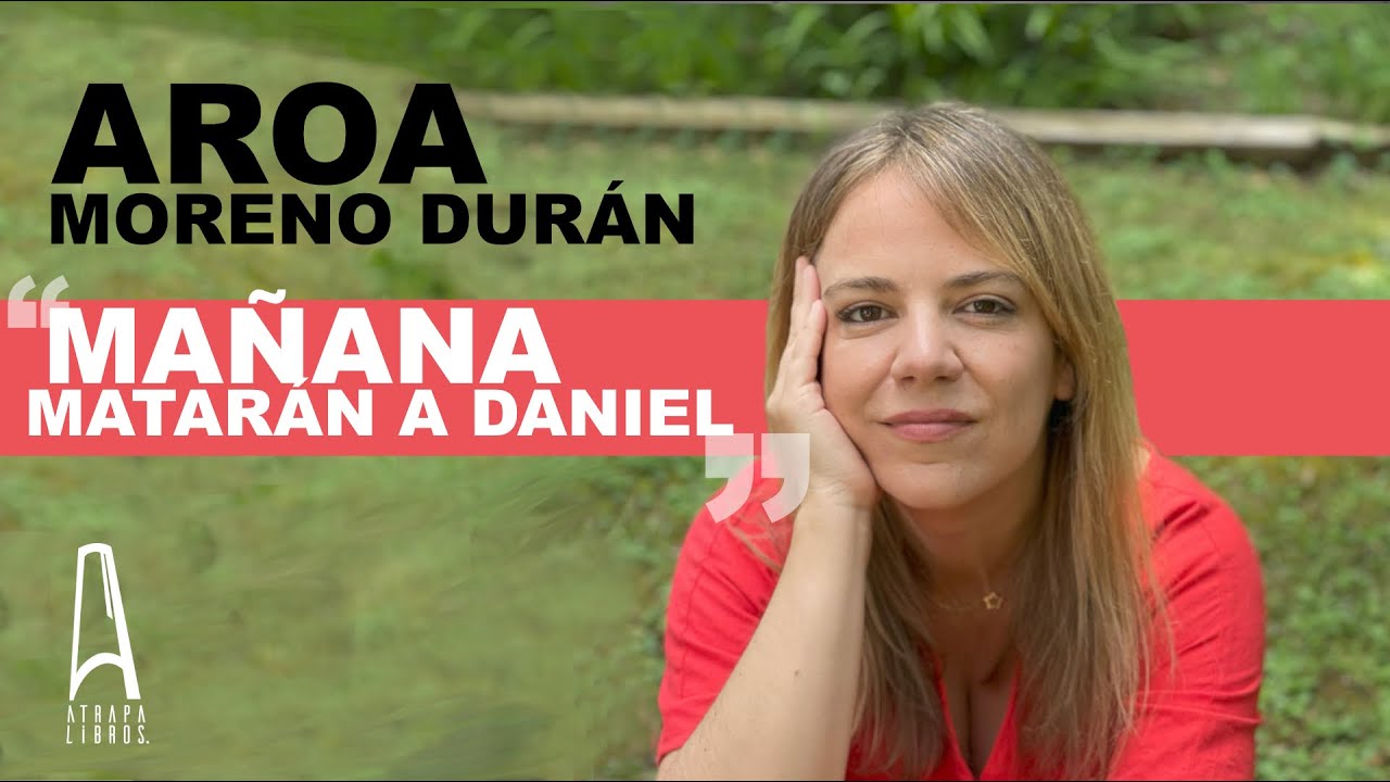 Aroa Moreno Durán: “Mañana matarán a Daniel” | Memoria, justicia y los últimos fusilados